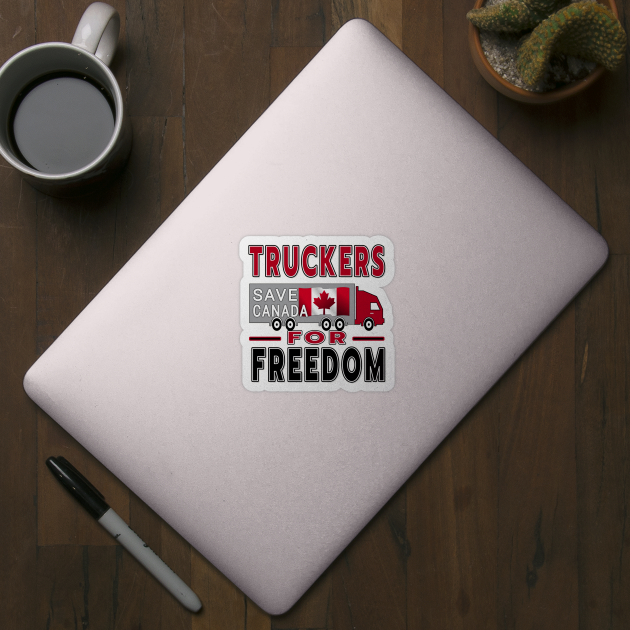 TRUCKERS FOR FREEDOM CONVOY TO OTTAWA CANADA JANUARY 29 2022 RED, BLACK, AND WHITE LETTERS by KathyNoNoise